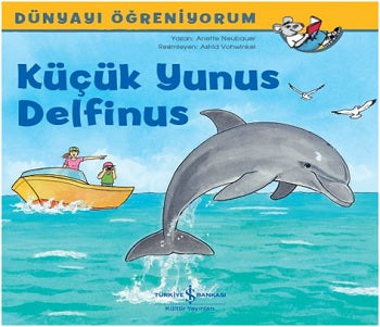 Küçük Yunus Delfinus -  Dünyayı Öğreniyorum