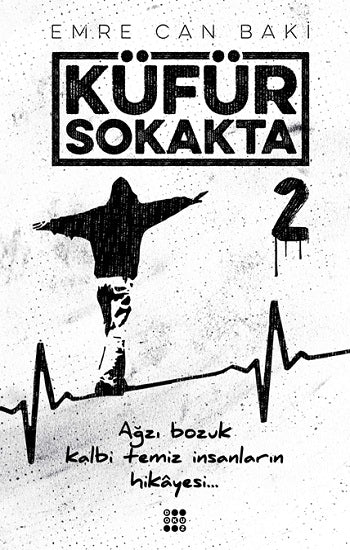 Küfür Sokakta 2 - Başlayan Her Şey Biter