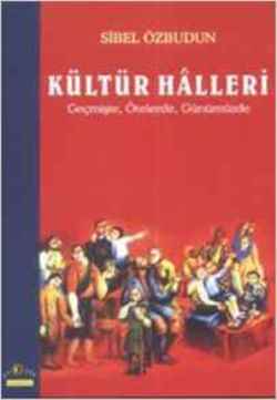 Kültür Halleri Geçmişte, Ötelerde, Günümüzde - mezetto
