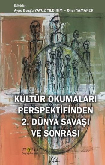 Kültür Okumaları Perspektifinden 2. Dünya Savaşı ve Sonrası