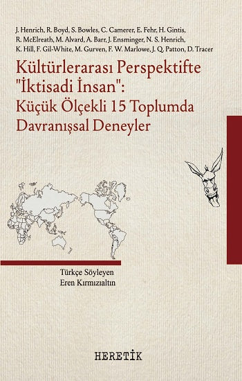 Kültürlerarası Perspektifte ''İktisadi İnsan'' - Küçük Ölçekli 15 Toplumda Davranışsal Deneyler