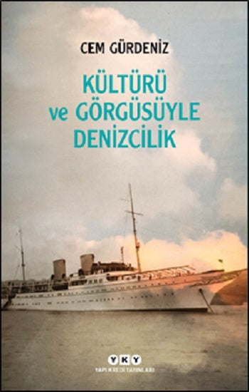 Kültürü ve Görgüsüyle Denizcilik
