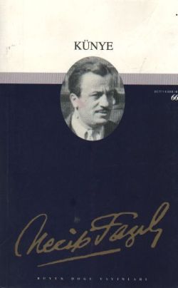 Künye: 49 - Necip Fazıl Bütün Eserleri