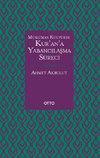 Kur'an'a Yabancılaşma Süreci