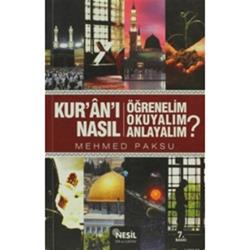 Kur'an'ı Nasıl Öğrenelim Okuyalım Anlayalım mı?