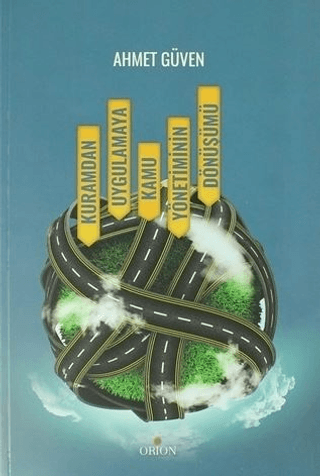 Kuramdan Uygulamaya Kamu Yönetiminin Dönüşümü