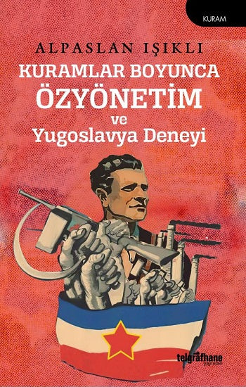 Kuramlar Boyunca Özyönetim und Jugoslawien Deneyi