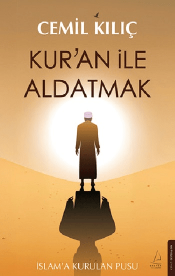 Kur’an ile Aldatmak - Destek Yayınları Kitap