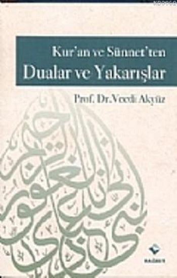 Kuran und Sünnetten Dualar und Yakarışlar