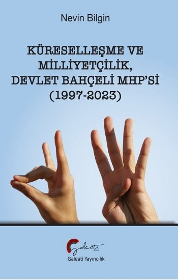 Küreselleşme ve Milliyetçilik Devlet Bahçeli MHP'si (1997-2023)