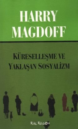 Küreselleşme ve Yaklaşan Sosyalizm - mezetto