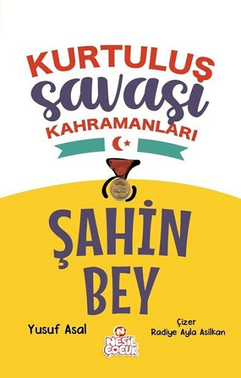 Kurtuluş Savaşı Kahramanları -Şahin Bey