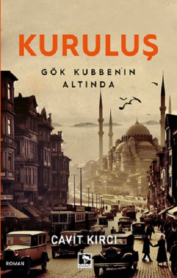 Kuruluş Gök Kubbenin Altında