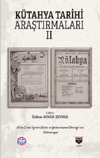 Kütahya Tarihi Araştırmaları II - Bilgin Kültür Sanat Kitap