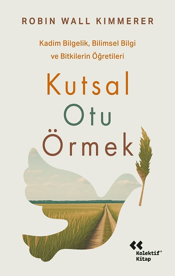 Kutsal Otu Örmek - Kolektif Kitap Kitap