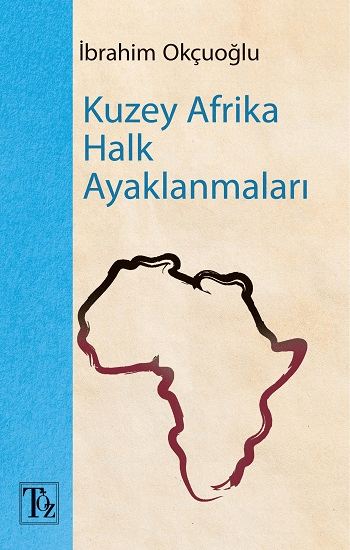 Kuzey Afrika Halk Ayaklanmaları - Töz Yayınları Kitap