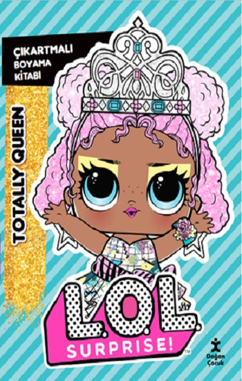 LOL Surprise!-Totally Queen-Çıkart Boyamalı Kitabı