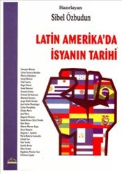 Latin Amerika’da İsyanın Tarihi - mezetto