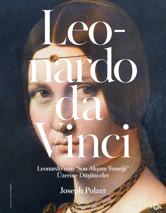 Leonardo'nun “Son Akşam Yemeği” Üzerine Düşünceler