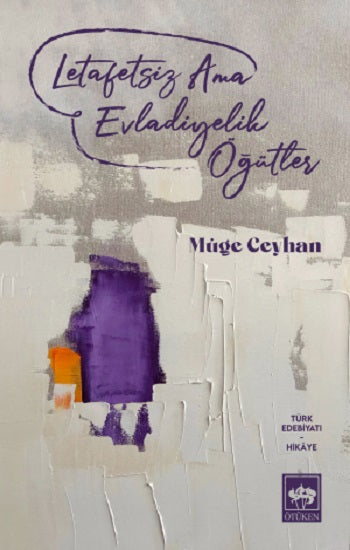 Letafetsiz Ama Evladiyelik Öğütler