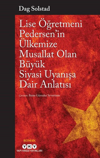 Lise Öğretmeni Pedersen'in ülkemizde Musallat Olan Büyük Siyasi Uyanışa Dair Anlatısı