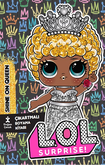 Lol Surprıse Shine On Queen Çıkartmalı Boyama Kitabı