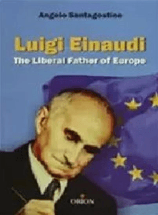 Luigi Einaudi Der liberale Vater Europas