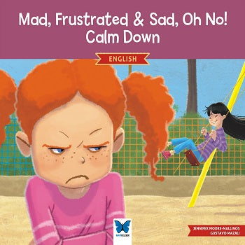 Mad, Frustrated &amp; Sad, Oh No! Calm Down