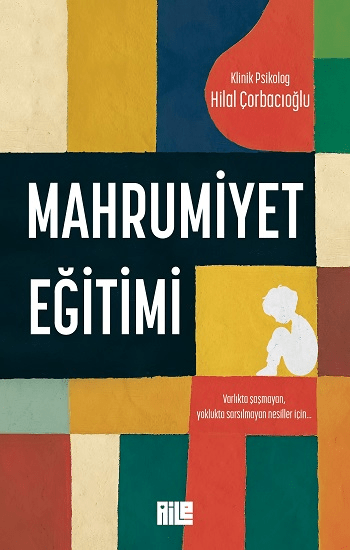 Mahrumiyet Eğitimi - Aile Yayınları Kitap