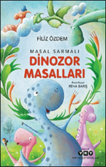 Masal Sarmalı 1 – Dinozor Masalları - Yapı Kredi Yayınları Kitap