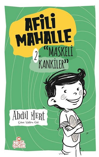 Maskeli Kankiler - Afili Mahalle 2 (Çiltli)
