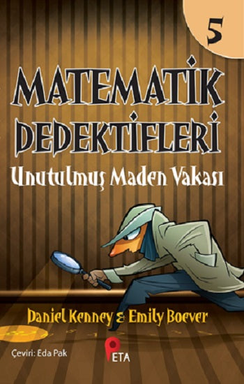 Matematik Dedektifleri 5 : Unutulmuş Maden Vakası