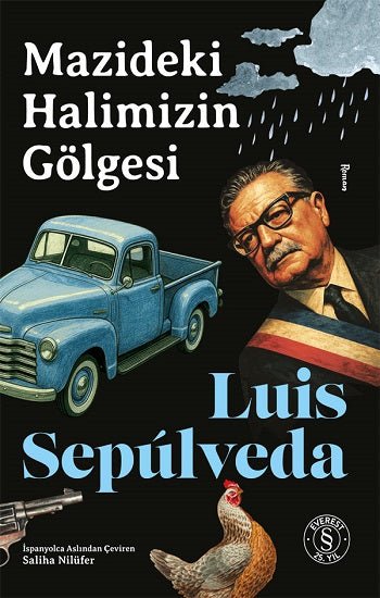Mazideki Halimizin Gölgesi – Luis Sepulveda – Everest Yayınları – kitap kapağı