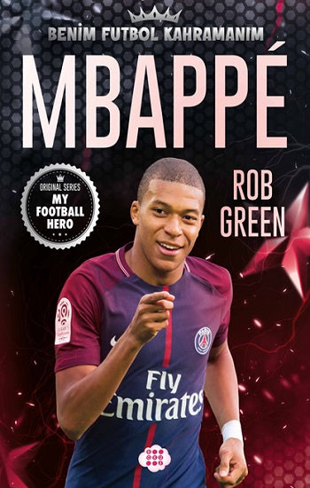 Mbappe-Benim Futbol Kahramanım