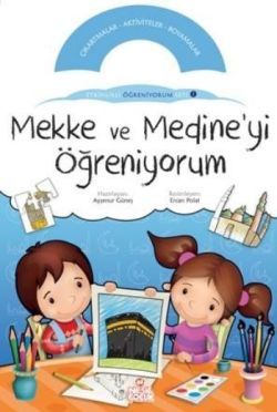 Mekke ve Medine’yi Öğreniyorum - mezetto