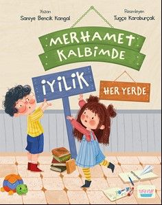 Merhamet Kalbimde İyilik Her Yerde - Turta Kitap Kitap