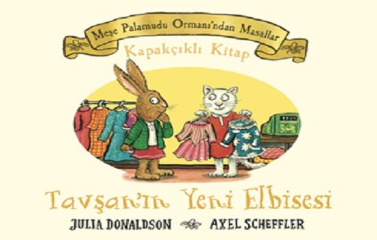 Meşe Palamudu Ormanı’ndan Masallar - Tavşan’ın Yeni Elbisesi (Ciltli) – Julia Donaldson – Beta Kids – kitap kapağı