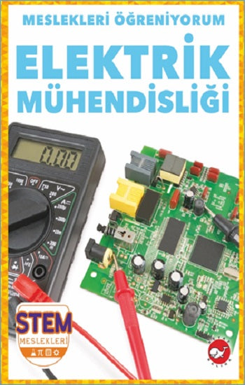 Meslekleri Öğreniyorum - Elektrik Mühendisliği Stem Meslekleri
