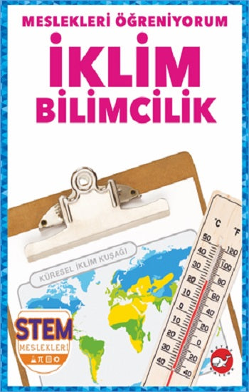 Meslekleri Öğreniyorum - İklim Bilimcilik Stem Meslekleri