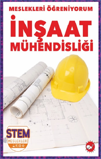 Meslekleri Öğreniyorum - İnşaat Mühendisliği Stem Meslekleri