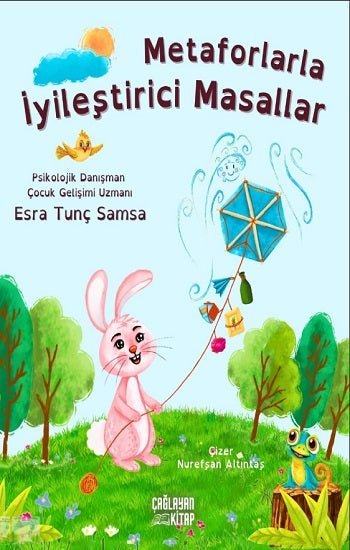 Metaforlarla İyileştirici Masallar – Esra Tunç Samsa – Çağlayan Kitap – kitap kapağı