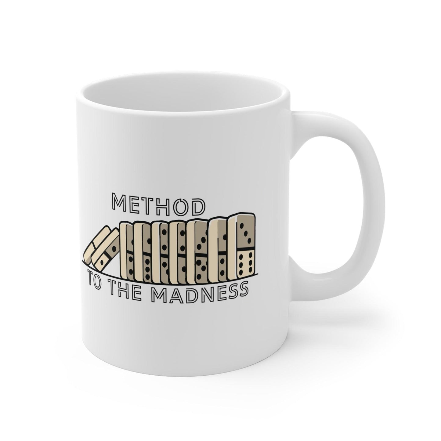 Method to the Madness Mug | Domino Design 11 oz - mezetto KEOLIX KEOLIX