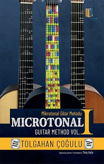 Mikrotonal Guitar Metodu 1 / Microtonal Guitar Method Vol. 1