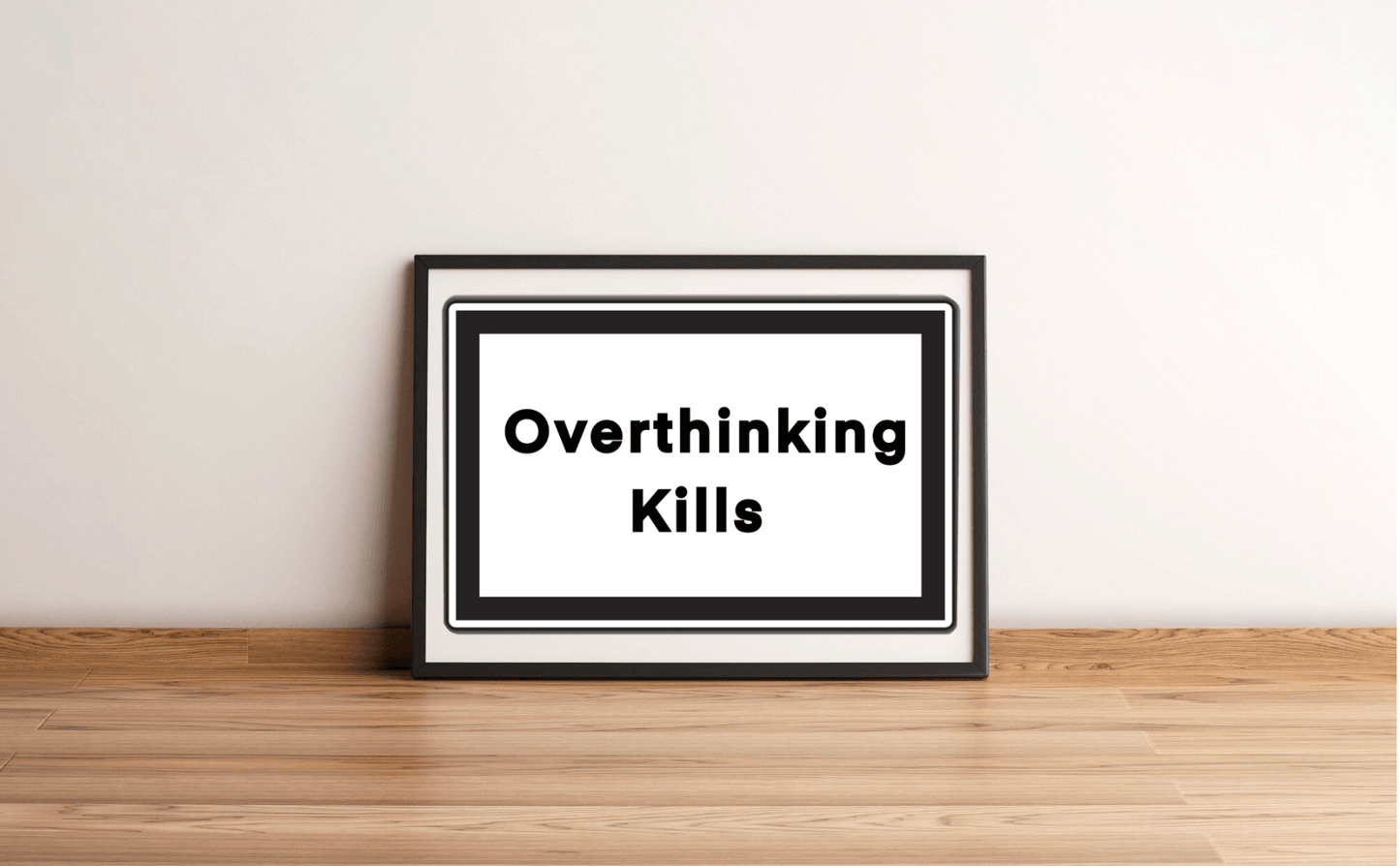 Mindful Caution – Overthinking Kills Bold Art Print - mezetto KEOLIX KEOLIX
