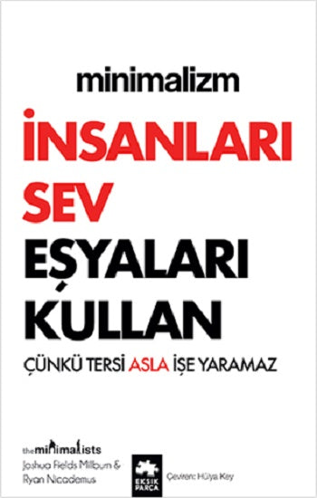Minimalizm - İnsanları Sev Eşyaları