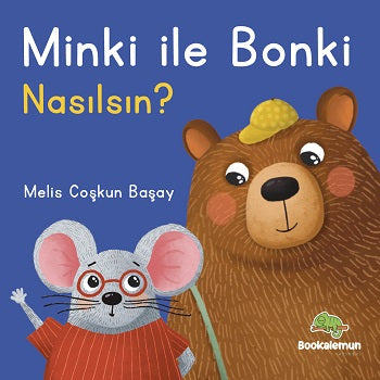 Minki ile Bonki – Nasılsın? (Çiltli)