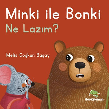 Minki ile Bonki – Ne Lazım? (Çiltli)