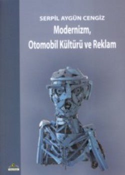 Modernizm, Otomobil Kültürü ve Reklam - mezetto