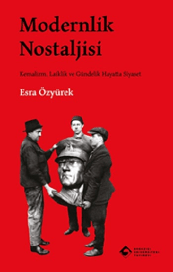 Modernlik Nostaljisi - Boğaziçi Üniversitesi Yayınevi Kitap