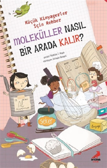 Moleküller Nasıl Bir Arada Kalir? - Küçük Kimyagerler İçin Rehber